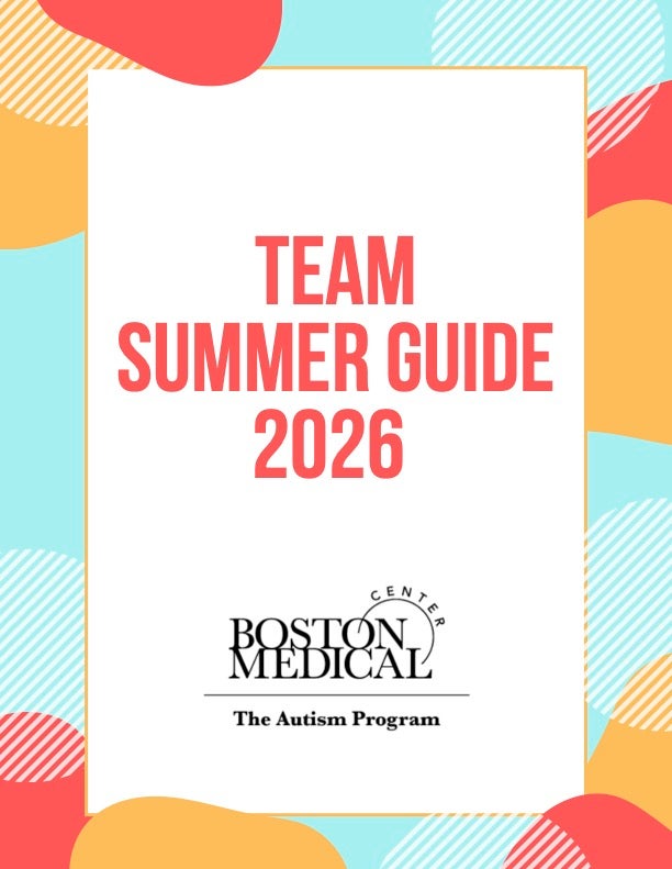 [Thumbnail of document cover] TEAM Summer Guide, 2026. (Logo: Boston Medical Center: The Autism Program)